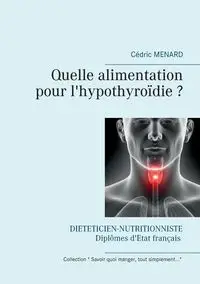 Quelle alimentation pour l'hypothyroïdie ? - Menard Cédric