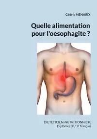 Quelle alimentation pour l'oesophagite ? - Menard Cédric