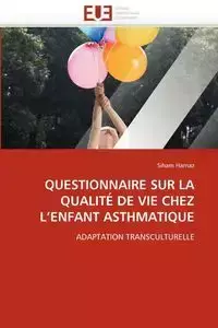 Questionnaire sur la qualité de vie chez l enfant asthmatique - HAMAZ-S