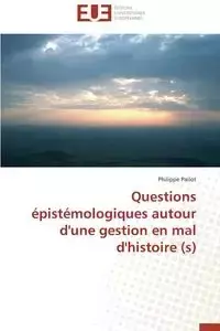 Questions épistémologiques autour d'une gestion en mal d'histoire (s) - PAILOT-P