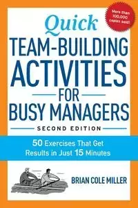 Quick Team-Building Activities for Busy Managers - Brian Miller