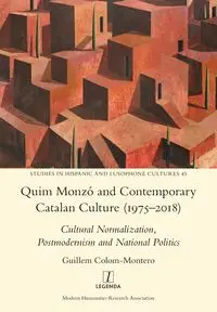 Quim Monzó and Contemporary Catalan Culture (1975-2018) - Colom-Montero Guillem