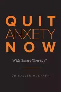 Quit Anxiety Now - McLaren Sallee