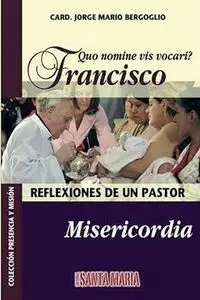 Quo nomine vis vocari? Francisco - Jorge Mario Bergoglio