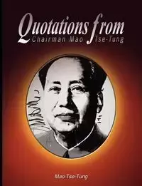 Quotations from Chairman Mao Tse-Tung - Mao Tse-Tung