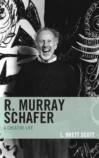 R. Murray Schafer - Scott Brett L.