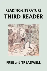 READING-LITERATURE Third Reader (Yesterday's Classics) - Harriette Taylor Treadwell