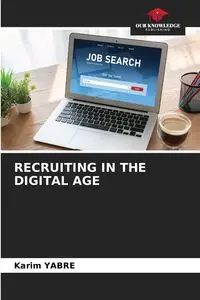 RECRUITING IN THE DIGITAL AGE - YABRE Karim