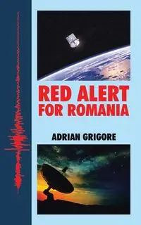 RED ALERT FOR ROMANIA - Adrian Grigore