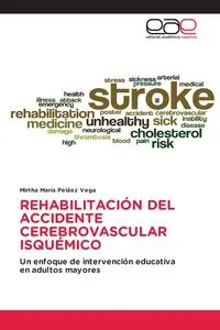 REHABILITACIÓN DEL ACCIDENTE CEREBROVASCULAR ISQUÉMICO - Mirtha Peláez Vega María