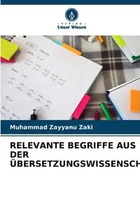 RELEVANTE BEGRIFFE AUS DER ÜBERSETZUNGSWISSENSCHAFT - Zayyanu Zaki Muhammad