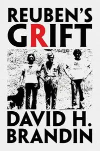 REUBEN's GRIFT - David H. Brandin