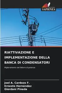 RIATTIVAZIONE E IMPLEMENTAZIONE DELLA BANCA DI CONDENSATORI - Joel A. Cardozo F.