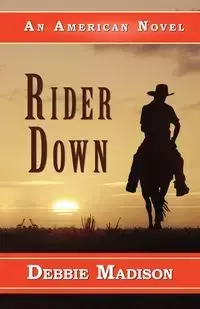 RIDER DOWN - Madison Debbie