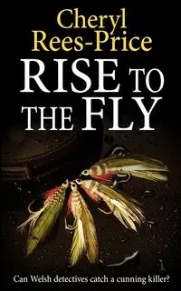 RISE TO THE FLY - Cheryl Rees-Price