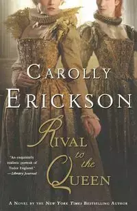 RIVAL TO THE QUEEN - ERICKSON CAROLLY