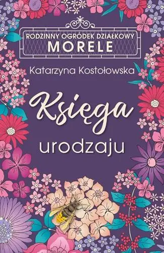 ROD Morele. Księga urodzaju - Katarzyna Kostołowska