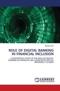 ROLE OF DIGITAL BANKING IN FINANCIAL INCLUSION - Vyas Muktak