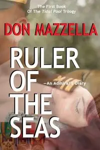 RULER OF THE SEAS-An Admiral's Diary - Don Mazzella