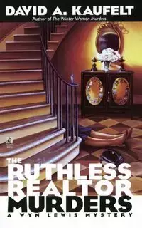 RUTHLESS REALTOR MURDERS - DAVID A. KAUFELT