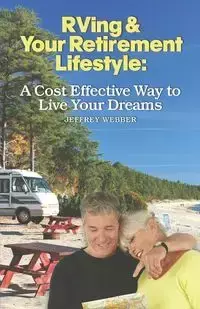 RVing & Your Retirement Lifestyle - Jeffrey Webber