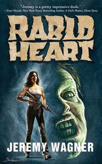 Rabid Heart - Jeremy Wagner