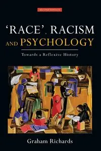 Race, Racism and Psychology - Graham Richards