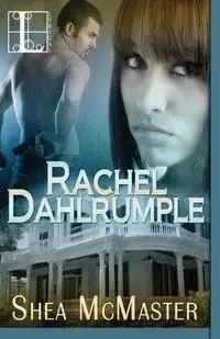 Rachel Dahlrumple - Shea McMaster