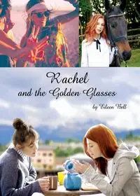 Rachel and the Golden Glasses - Bell Eileen