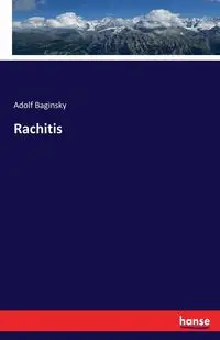 Rachitis - Baginsky Adolf