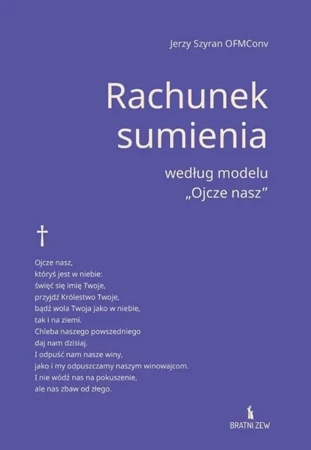 Rachunek sumienia według modelu "Ojcze nasz" - Jerzy Szyran OFMConv