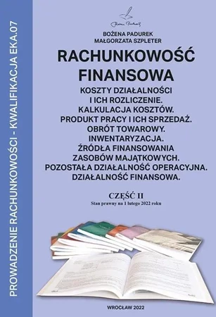 Rachunkowość Finansowa część II PADUREK - Bożena Padurek, Małgorzata Szpleter