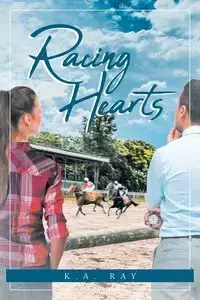 Racing Hearts - Ray K. A.