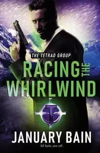 Racing the Whirlwind - January Bain