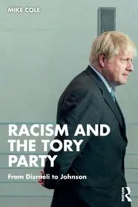 Racism and the Tory Party - Cole Mike