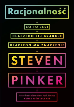 Racjonalność: co to jest, dlaczego jej brakuje.. - Steven Pinker, Tomasz Bieroń