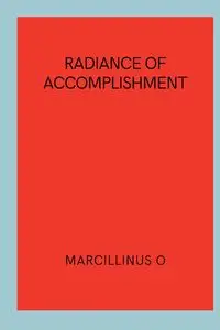 Radiance of Accomplishment - O Marcillinus