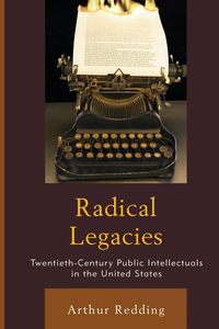 Radical Legacies - Arthur Redding