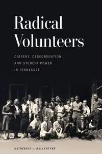 Radical Volunteers - Katherine Ballantyne  J