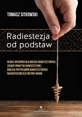 Radiestezja od podstaw - Tomasz Sitkowski