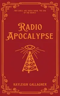 Radio Apocalypse - Gallagher K.M.