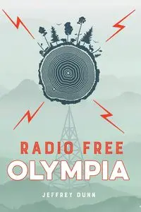 Radio Free Olympia - Jeffrey Dunn