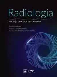 Radiologia - Andrzej Cieszanowski, Monika Bekiesińska-Figatowska