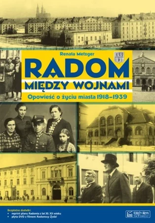 Radom między wojnami Opowieść... - Renata Metzger