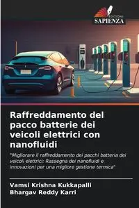 Raffreddamento del pacco batterie dei veicoli elettrici con nanofluidi - Krishna Kukkapalli Vamsi