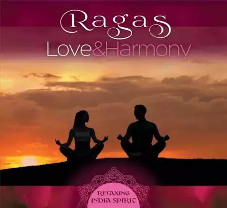 Ragas: Love And Harmony. Relaxing India Spirit CD - Yogendra, Paul Ashis