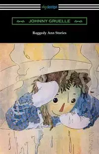 Raggedy Ann Stories - Johnny Gruelle