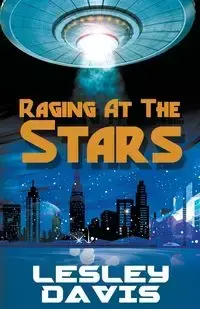 Raging at the Stars - Davis Lesley