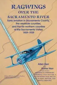 Ragwings Over The Sacramento River - Allen Herr