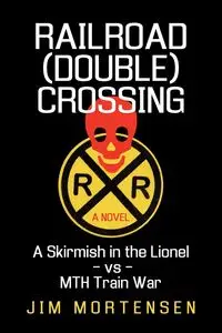 Railroad (Double) Crossing - Jim Mortensen Mortensen